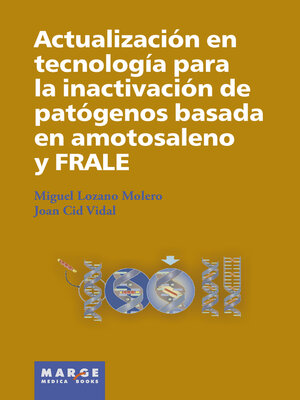 cover image of Actualización en tecnología para la inactivación de patógenos basada en amotosaleno y FRALE